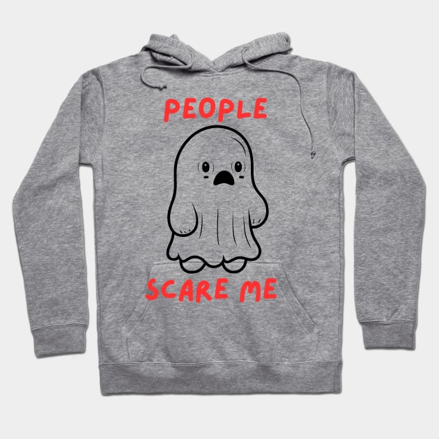 People Scare Me Hoodie by LoffDesign